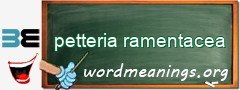 WordMeaning blackboard for petteria ramentacea
